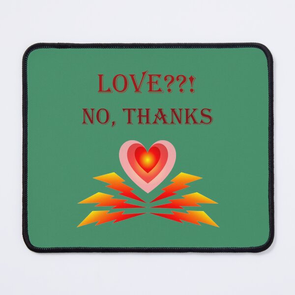 Item preview, Love! No, thanks            designed and sold by DCdesignss.