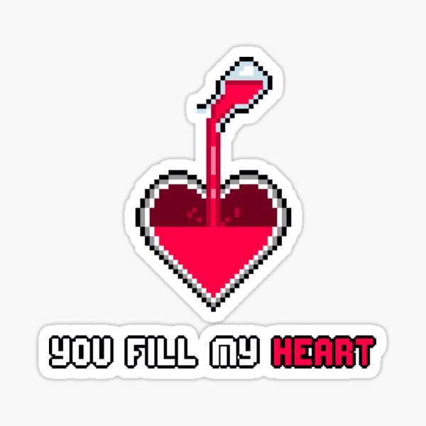 You Fill My Heart Sticker