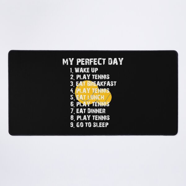 Item preview, My perfect day Tennis player quote designed and sold by danieljames11.