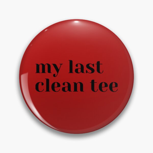 Item preview, My last clean tee     designed and sold by DCdesignss.