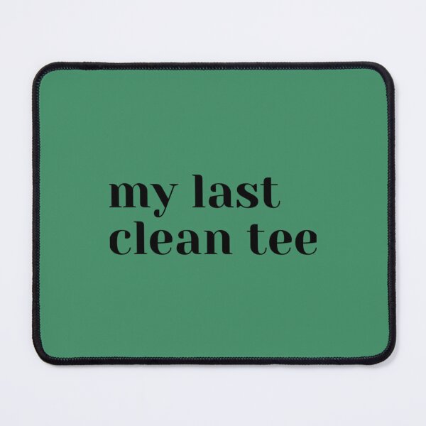 Item preview, My last clean tee designed and sold by DCdesignss.