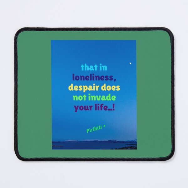 Item preview, that in loneliness, despair does not invade your life.    designed and sold by DCdesignss.