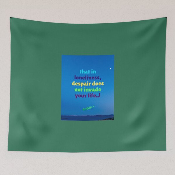 Item preview, that in loneliness, despair does not invade your life.    designed and sold by DCdesignss.