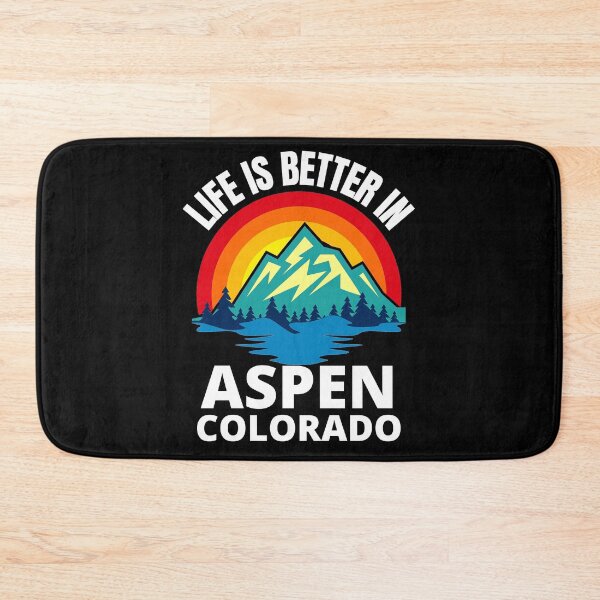 Item preview, Life Is Better In Aspen Colorado Mountain City designed and sold by RGRamsey.