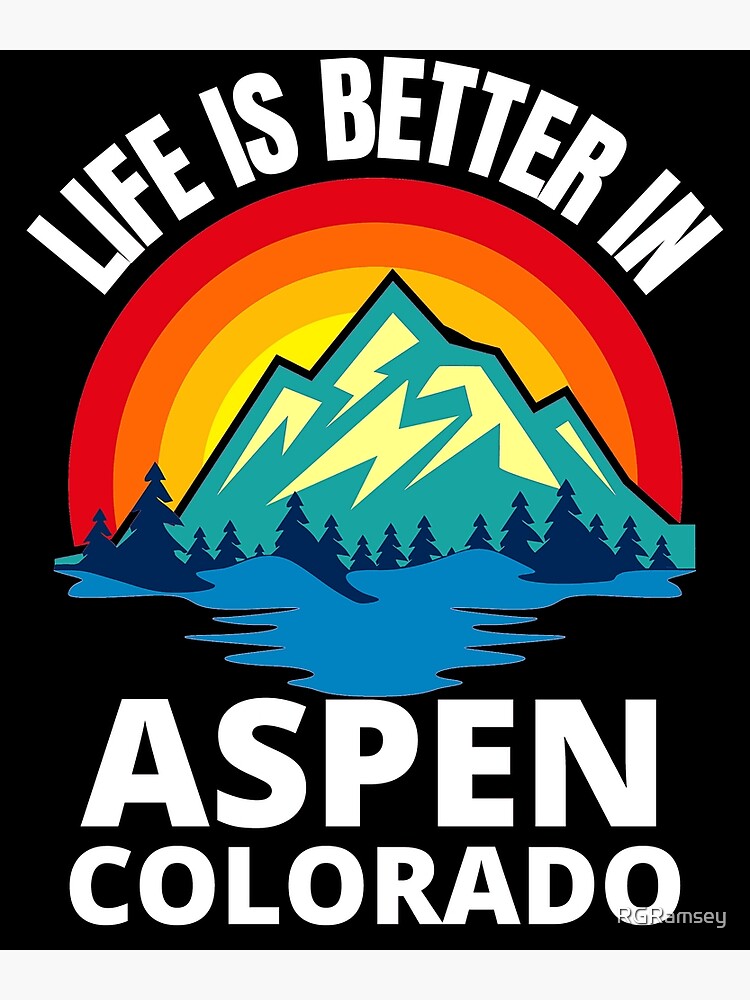 Disover Life Is Better In Aspen Colorado Mountain City Premium Matte Vertical Poster