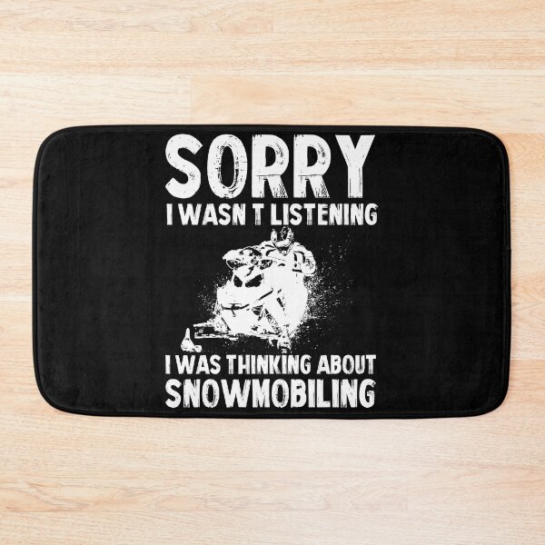 Item preview, Sorry i wasn’t listening I was thinking about snowmobiling designed and sold by SweetTea4U.