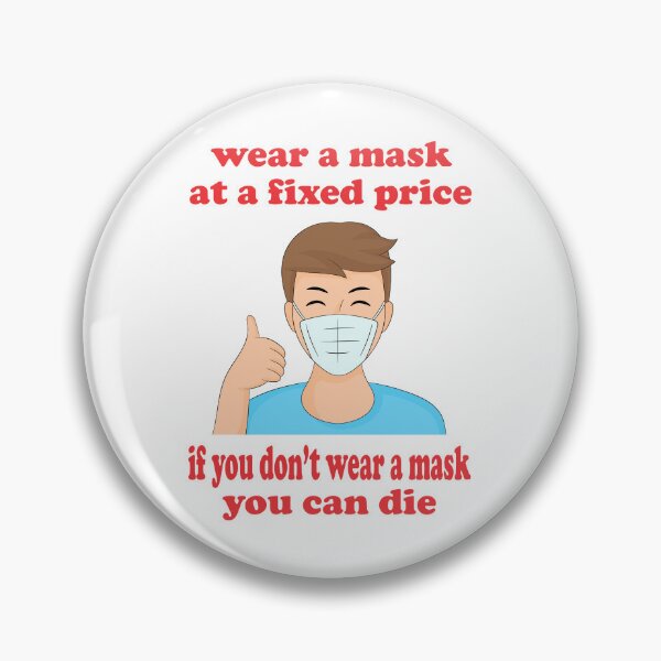 Item preview, wear a mask at a fixed price, if you don't wear a mask you can die designed and sold by Cellara91.