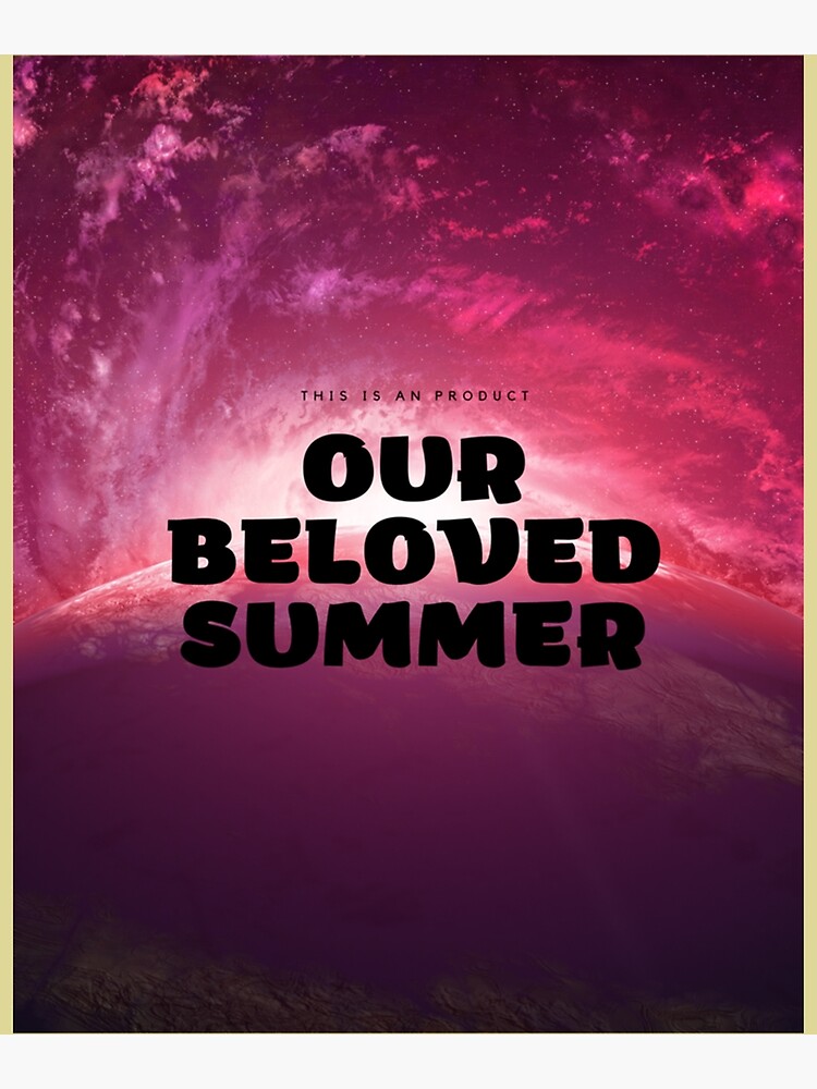 "OUR BELOVED SUMMER (TWO) " Poster by BiblePosters Redbubble