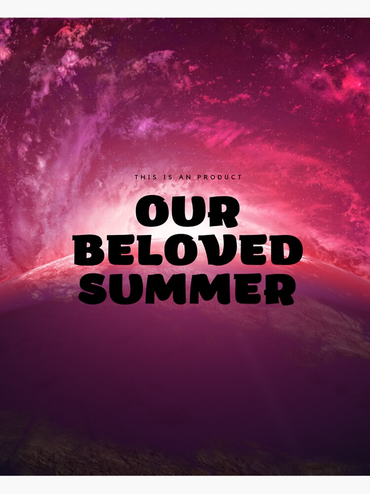 "OUR BELOVED SUMMER (TWO) " Sticker for Sale by BiblePosters Redbubble