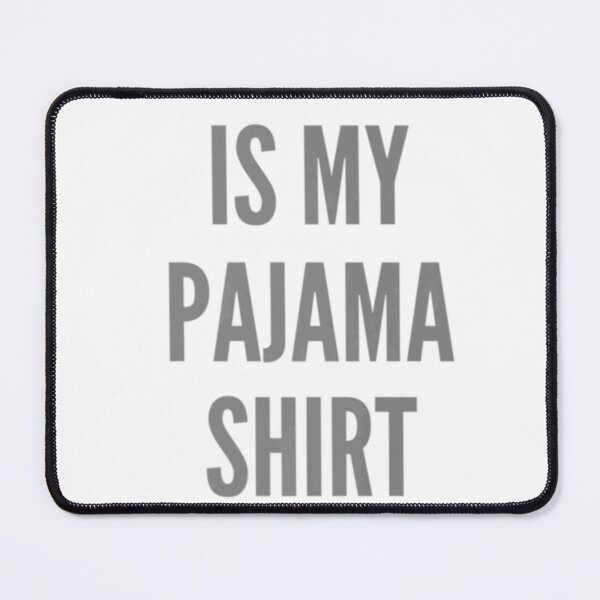 Item preview, THIS IS MY PAJAMA Men Funny Humor Quote Sleep TEE designed and sold by Hansen1990.