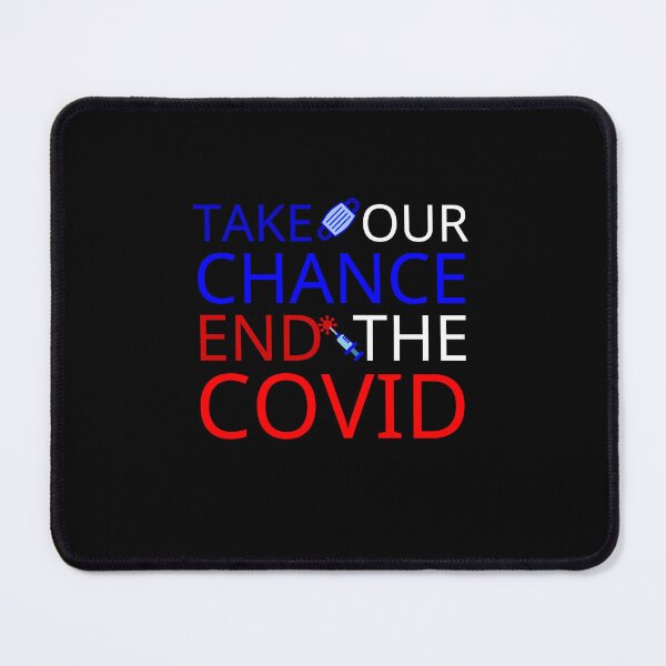 Item preview, take our chance end the covid - end covid designed and sold by saytinh.