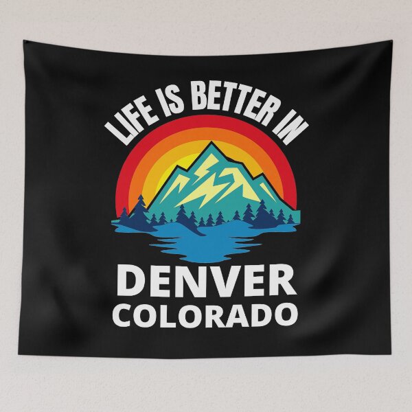 Item preview, Life Is Better In Denver Colorado Mountain City designed and sold by RGRamsey.