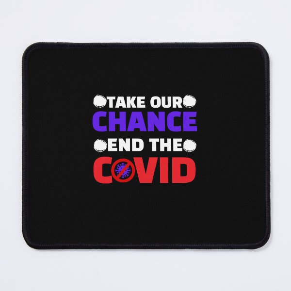 Item preview, take our chance end the covid - end covid designed and sold by saytinh.