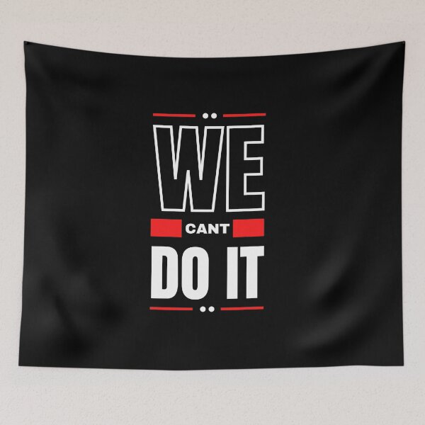 Item preview, we cant do it red and Black Modern Typography Quotes T-Shirt  designed and sold by diab diab.
