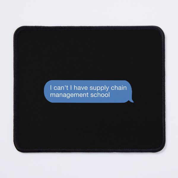 Item preview, i cant i have supply chain management school designed and sold by orlumbuspirate.