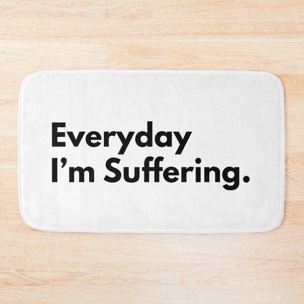 Item preview, Everyday I'm Suffering designed and sold by supnups.