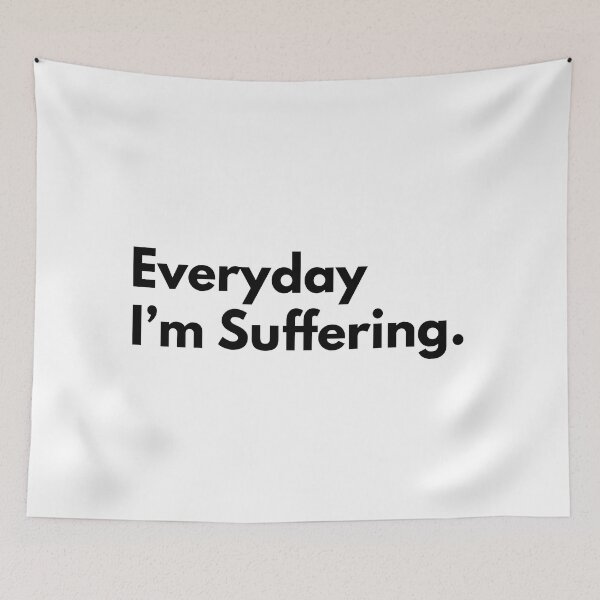 Item preview, Everyday I'm Suffering designed and sold by supnups.