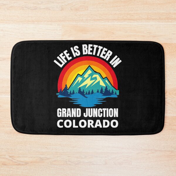Item preview, Life Is Better In Grand Junction Colorado Mountain City designed and sold by RGRamsey.
