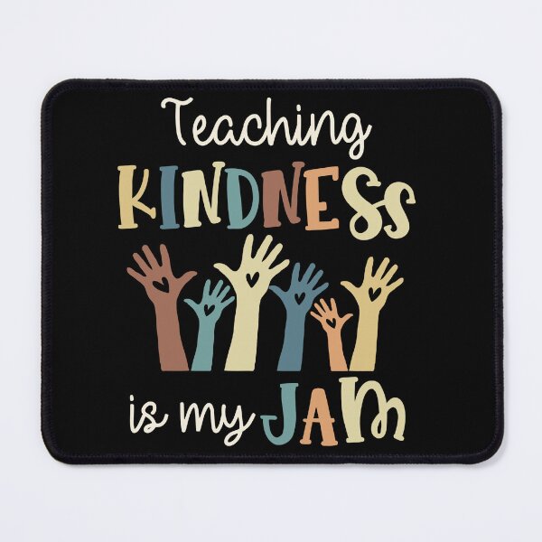Item preview, Teaching Kindness Is My Jam designed and sold by Meggie179.
