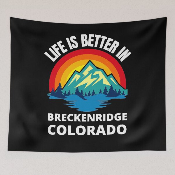 Item preview, Copy of Life Is Better In Breckenridge Colorado Mountain City designed and sold by RGRamsey.