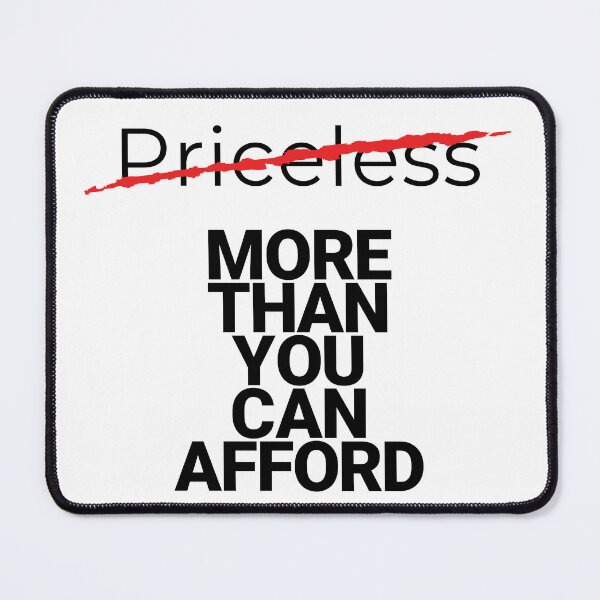 Item preview, Priceless - More than you can afford designed and sold by arkantus.