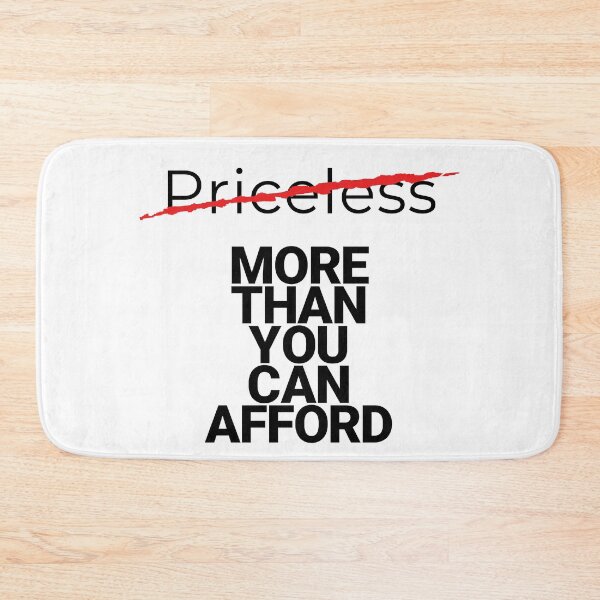 Item preview, Priceless - More than you can afford designed and sold by arkantus.