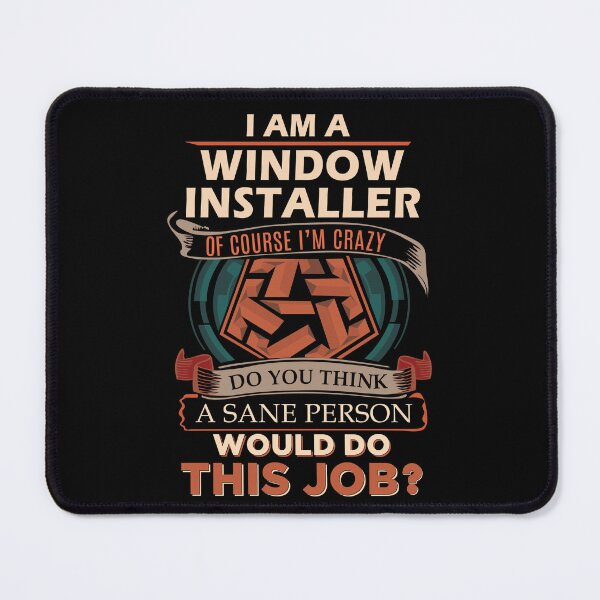 Item preview, Window Installer T Shirt - Sane Person Job Gift Item Tee designed and sold by vonnie38uo.