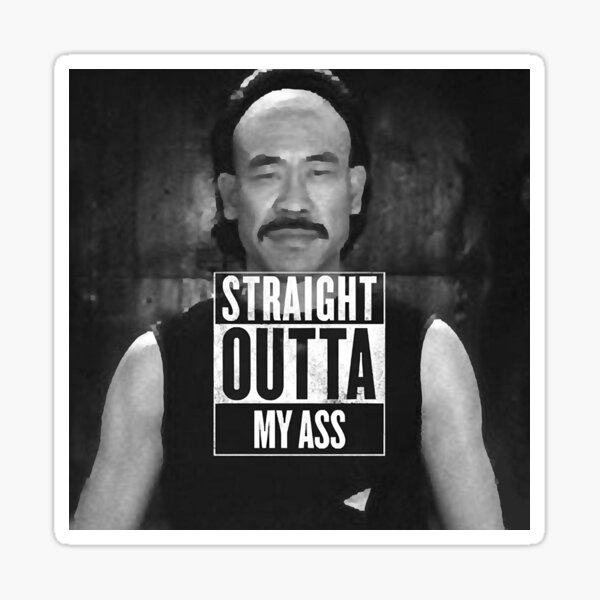 Item preview, Straight outta my ass - Master Pain - Kung Pow  designed and sold by kabirphillips.