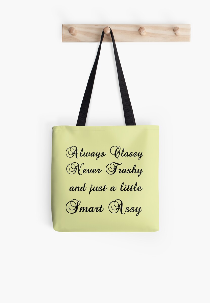 always-classy-never-trashy-tote-bag-by-divertions-redbubble