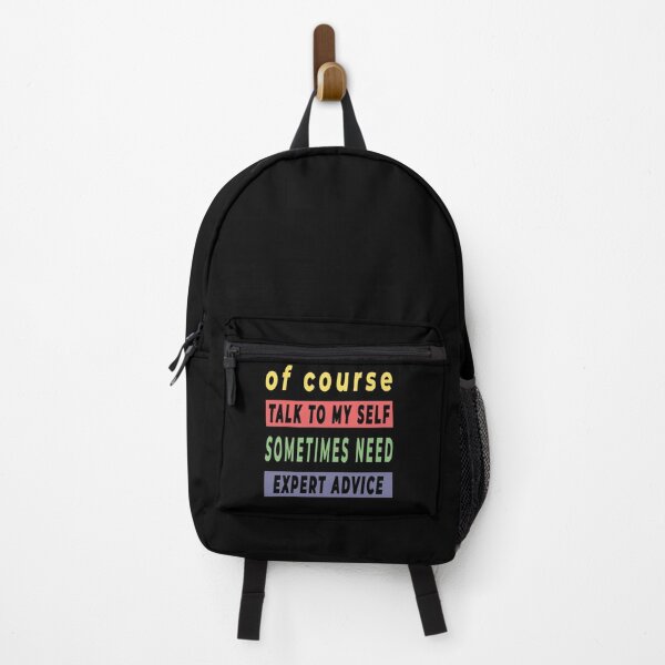 Item preview, Of Course Talk To My Self Sometimes Need Expert Advice - Funny Quote designed and sold by FridPix.