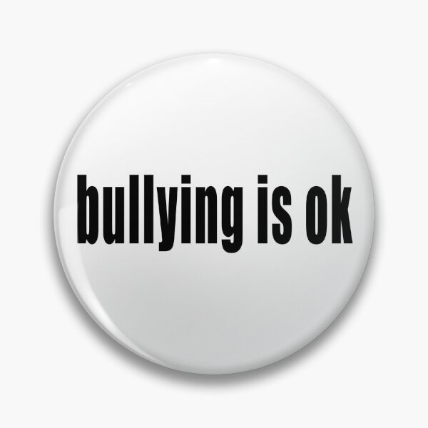 Item preview, bullying is ok cyberbullying internetcore designed and sold by edgevelyn.