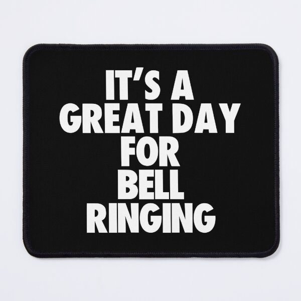 Item preview, It's a Great Day For Bell Ringing designed and sold by kindxinn.