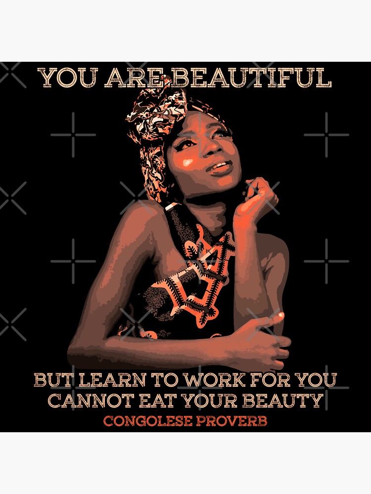 "You Are Beautiful, African Proverb, Congo, African Heritage, Motivational Quote" Sticker for