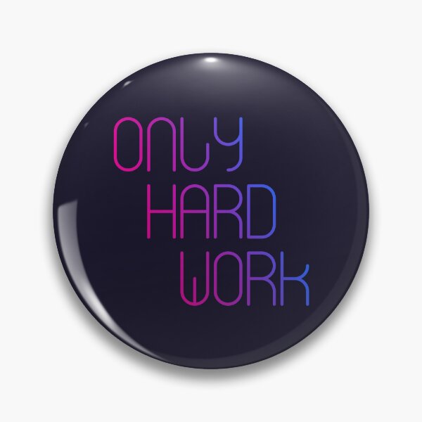 Item preview, Only Hard Work designed and sold by WilliamsonMedia.