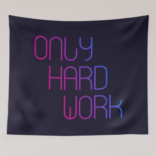 Item preview, Only Hard Work designed and sold by WilliamsonMedia.