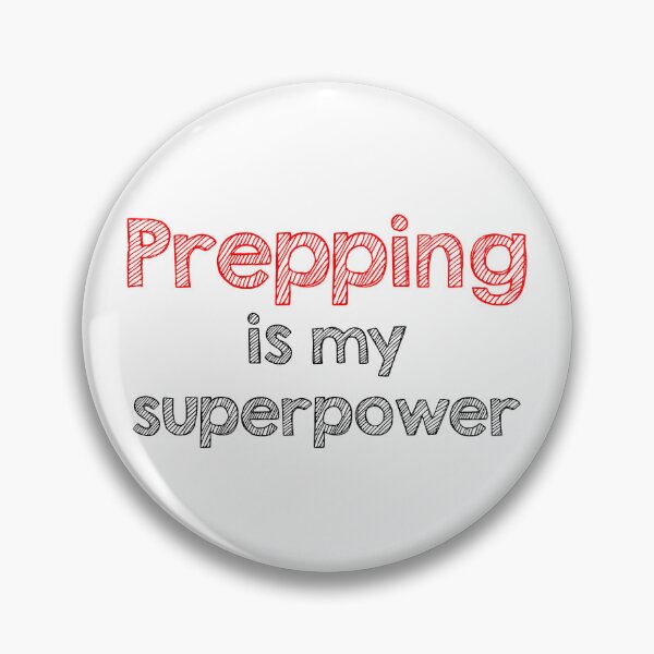 Item preview, Prepping is my superpower designed and sold by Alltooclose.