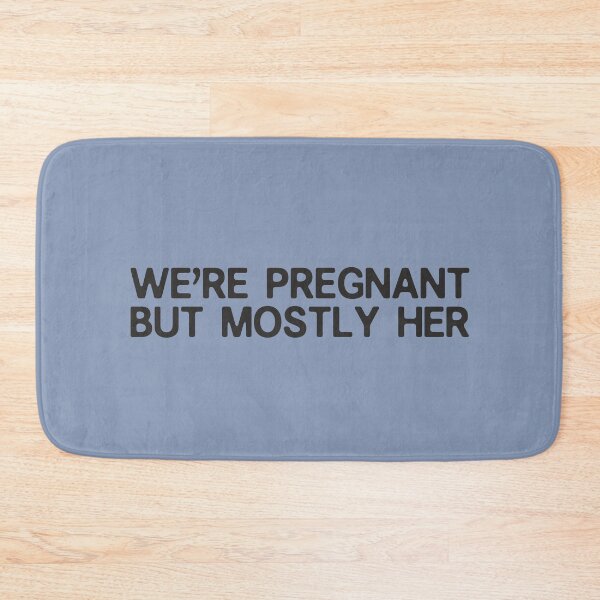 Item preview, We're Pregnant But Mostly Her designed and sold by alenaz.