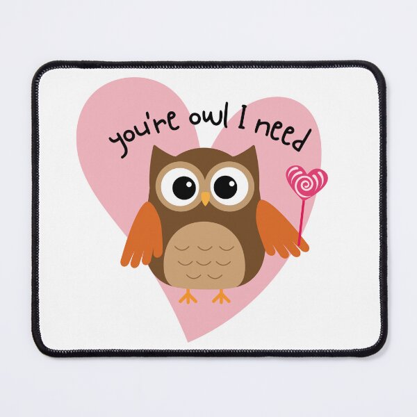 Item preview, You're Owl I Need - Animal pun designed and sold by The Agreeable Raven.
