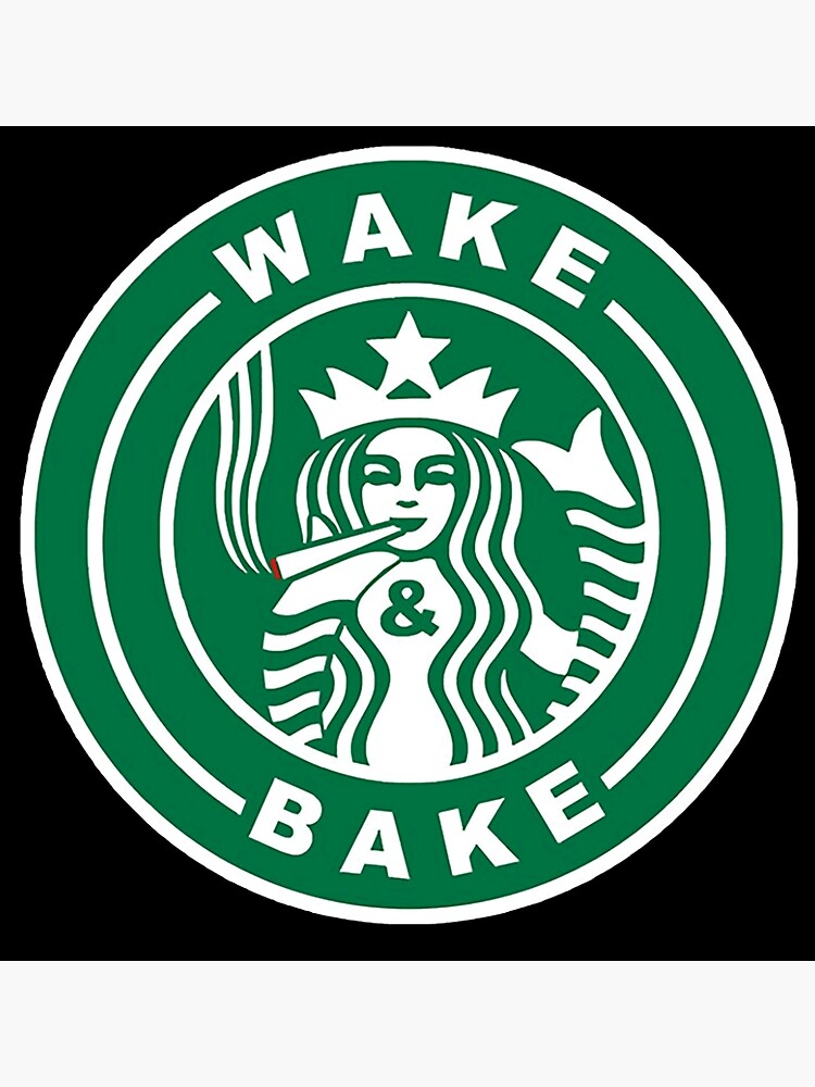"Wake And Bake" Poster for Sale by dawnydixon Redbubble