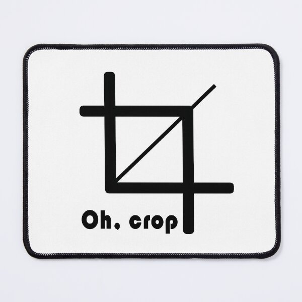 Oh crop Mouse Pad