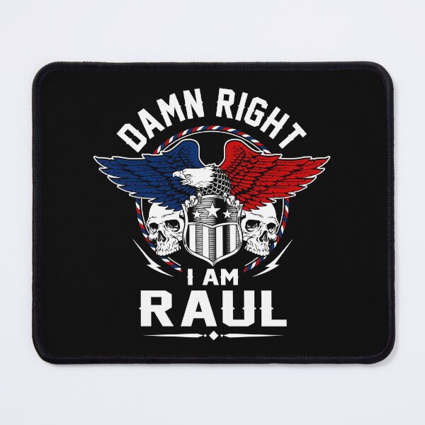 Item preview, Raul Name T Shirt - Damn Right I Am Raul Gift Item Tee designed and sold by hautalachante.