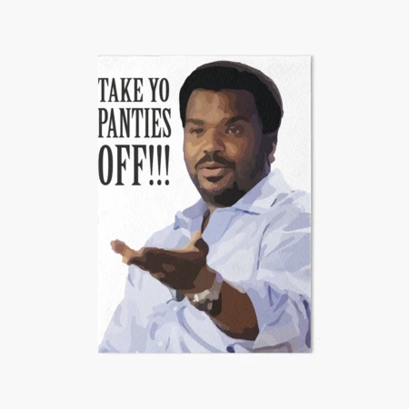 Take Yo Panties Off !!!  Art Board Print for Sale by BKLS