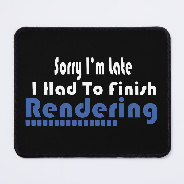 Item preview, Sorry I'm Late, I Had To Finish Rendering, Funny Editor Gift, Film Editor Gift, Movie Editor Gift, Video Editor Gift Filmmaker designed and sold by oussimakh.