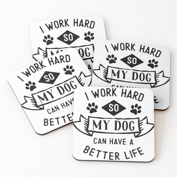 Item preview, I work hard for my dog designed and sold by ninjageese.