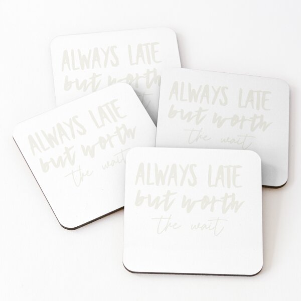 Item preview, Funny Always Late But Worth the Wait  designed and sold by designreb.