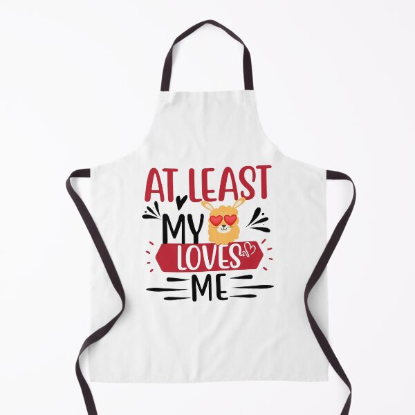 Item preview, Funny Love Quote: At Least My Llama Loves Me designed and sold by AmeliaStore1.
