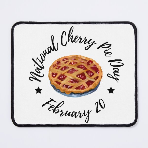 Item preview, National Cherry Pie Day, February 20, Dessert, Pastry, Baking designed and sold by brady4415.