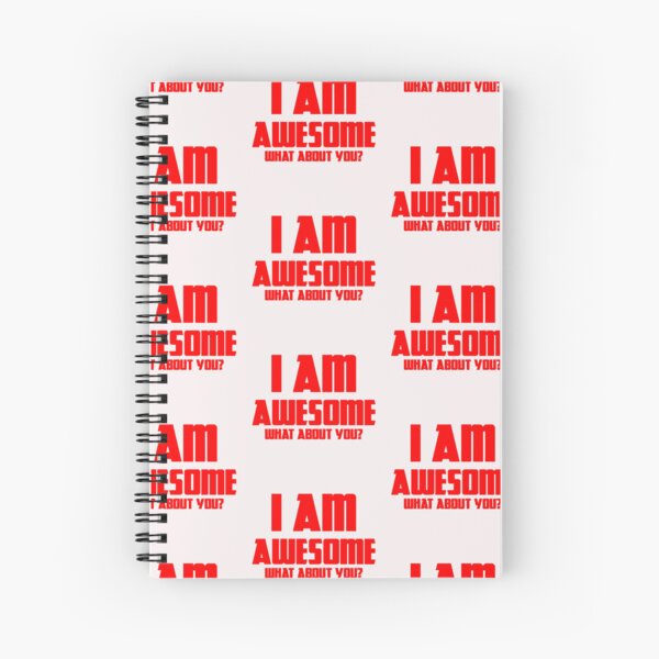 Item preview, I AM AWESOME. What About You? designed and sold by Dream Big! by E. H..