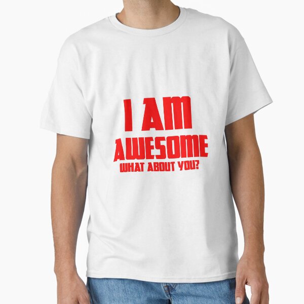 Item preview, I AM AWESOME. What About You? designed and sold by Dream Big! by E. H..