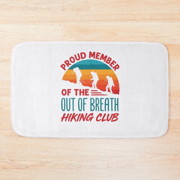 Item preview, Proud Member of the Out of Breath Hiking Club designed and sold by jaygo.